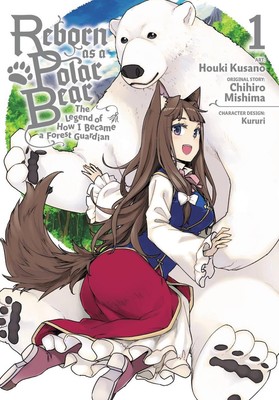 Reborn as a Polar Bear, Vol. 1: The Legend of How I Became a Forest Guardian by 