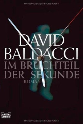 Im Bruchteil der Sekunde David Baldacci