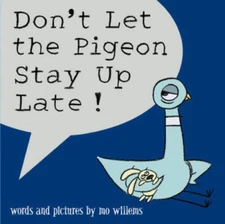 Don't Let the Pigeon Stay Up Late! - Hardcover By Willems, Mo - GOOD