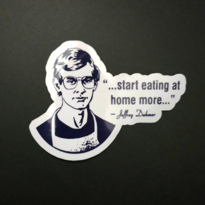 Start Eating At Home More - Vinyl Waterproof Sticker 4''