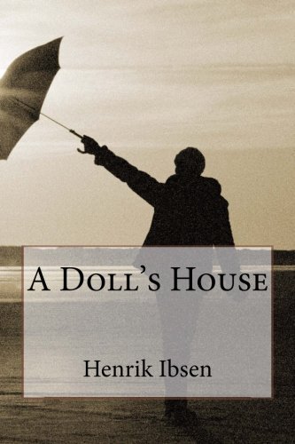 A Doll's House By Henrik Ibsen. 9781482796902