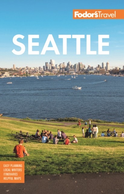 Fodor's Seattle by Fodor's Travel Guides (Paperback Book)