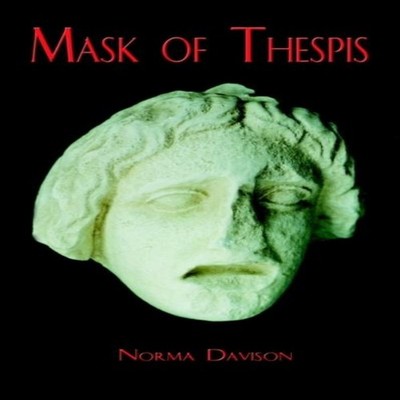 Mask of Thespis Norma Davison Paperback Author Solutions Inc