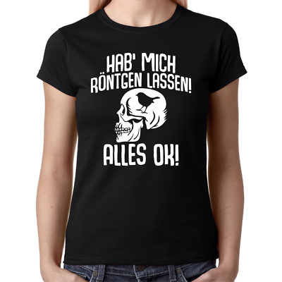 Got me x-rayed everything OK skull sayings comedy fun women's girlie T-shirt
