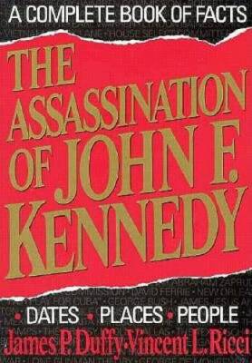 The Assassination of John F Kennedy: A Complete Book of Facts - GOOD