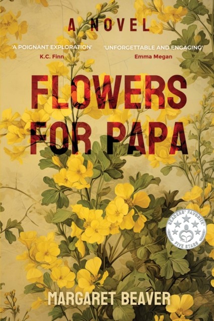 Flowers for Papa by Margaret Beaver (Paperback Book)