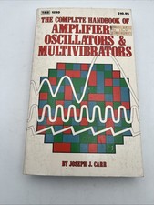 1981 THE COMPLETE HANDBOOK OF AMPLIFIERS, OSCILLATORS & MULTIVIBRATORS BY CARR