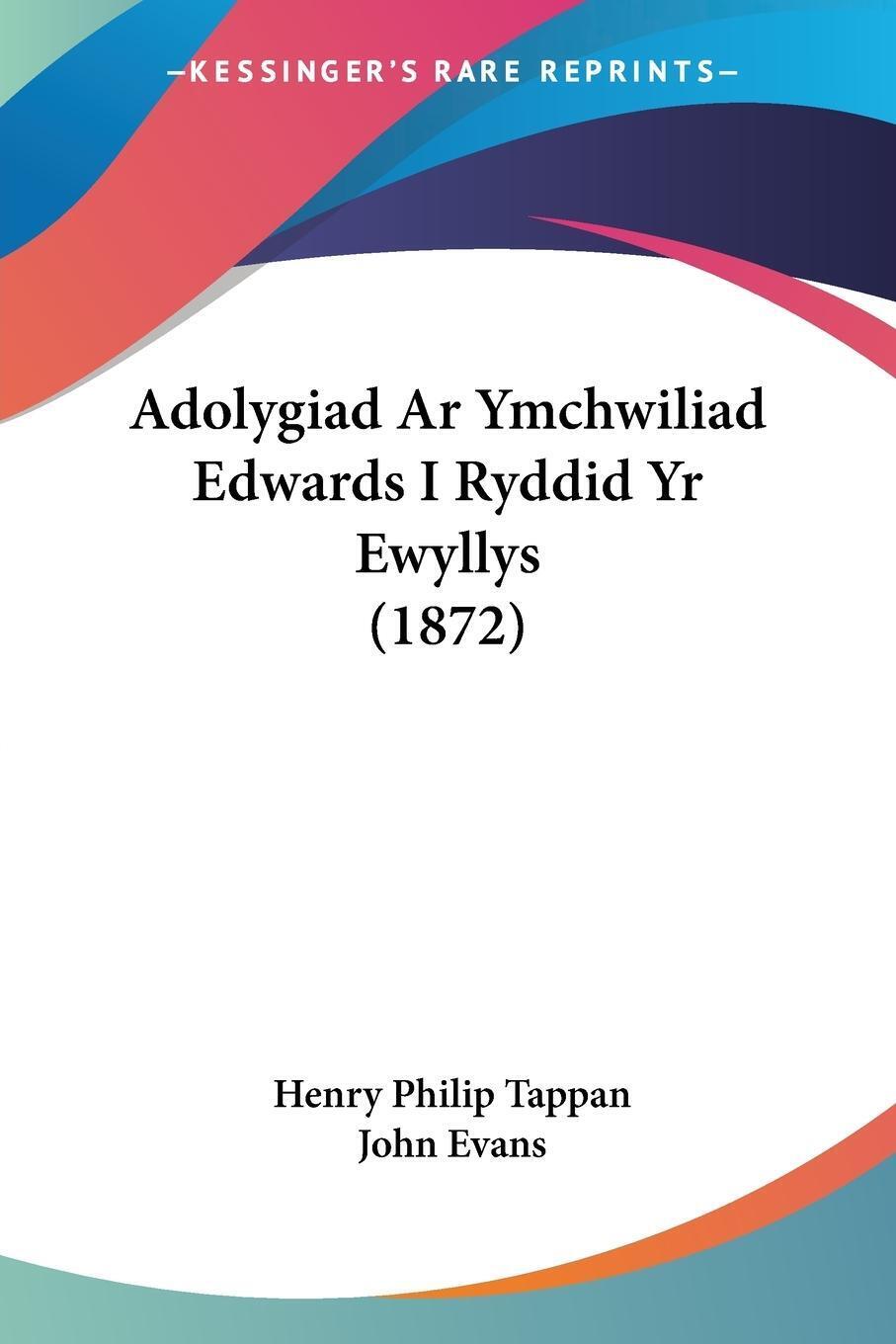 Adolygiad Ar Ymchwiliad Edwards I Ryddid Yr Ewyllys (1872) Tappan (u.