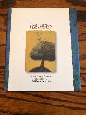 The Lesson: A Fable for Our Times , Pearson, Carol Lynn