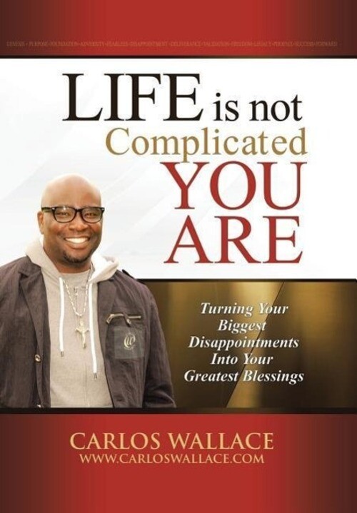 Thumbnail - Carlos Wallace | Life Is Not Complicated-you Are | Buch | Englisch