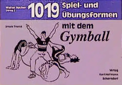 1019 Spiel- und Übungsformen mit dem Gymball