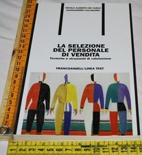 DE CARLO CALLIGARIS - SELEZIONE PERSONALE VENDITA - FrancoAngeli - libri usat...