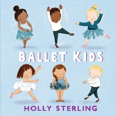 Ballet Kids Holly Sterling Hardback Walker Books Ltd Media > Book