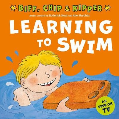 Learning to Swim (First Experiences with Biff, Chip & Kipper) by Hunt, Roderick
