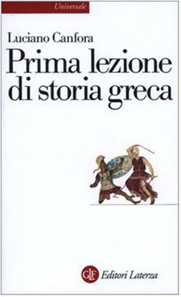 Prima lezione di storia greca - Canfora Luciano
