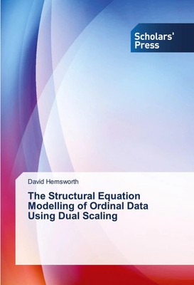 David Hemsworth | The Structural Equation Modelling of Ordinal Data Using...