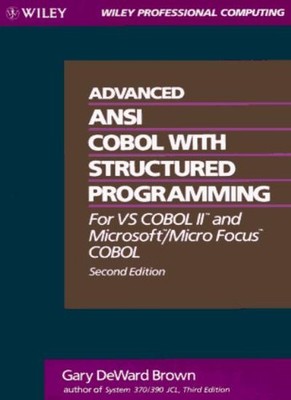 Advanced ANSI COBOL with Structured Programming: For VS COBOL II