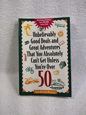Unbelievably Good Deals You're over 50 by Joan R. Heilman paperback