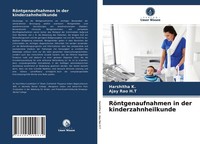 RöNtgenaufnahmen In Der Kinderzahnheilkunde Ajay Rao H. T
