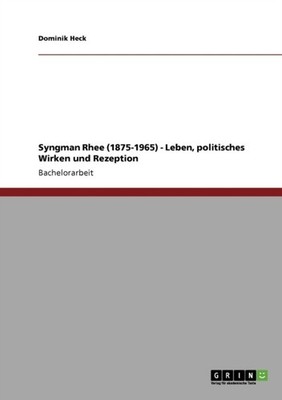 Heck - Syngman Rhee 1875-1965 - Leben politisches Wirken und Rezept - X555z