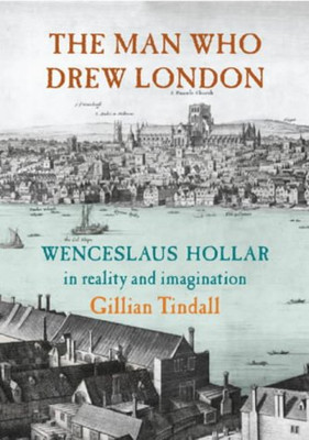 The Man Who Drew London - Tindall, Gillian