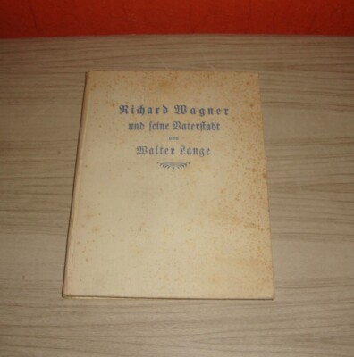Buch: Richard Wagner und seine Vaterstadt von Walter Lange (1933)