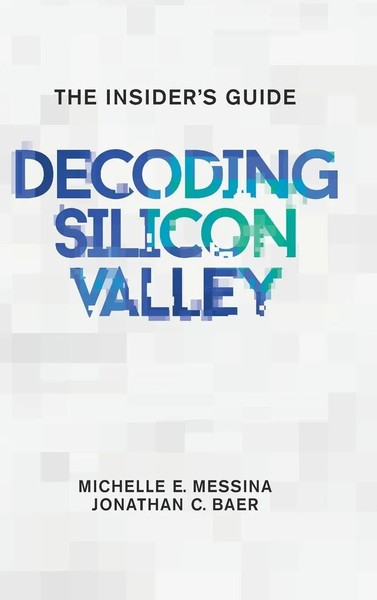Michelle E. Messina (U. A.) | Decoding Silicon Valley | Buch | Englisch (2016)-image