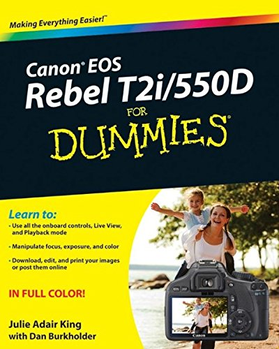 Canon EOS Rebel T2i / 550D For Dummies - King, Julie Adair