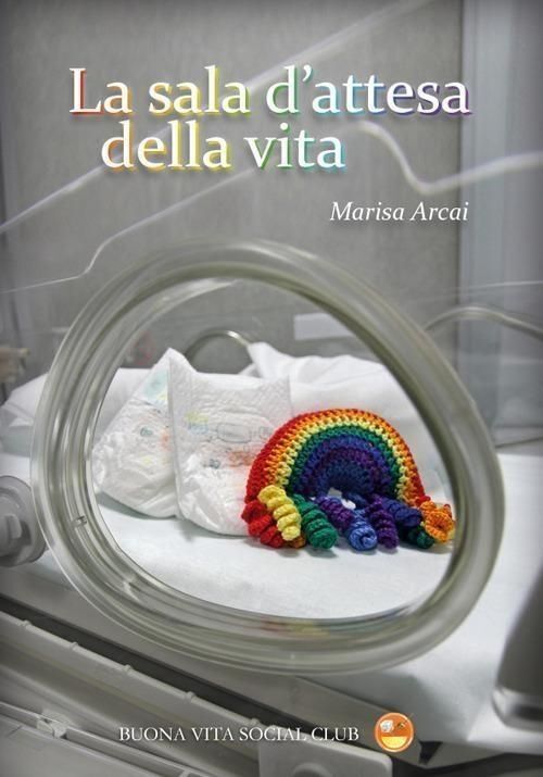 Libri Arcai Marisa - La Sala D'attesa Della Vita. Nuova Ediz.