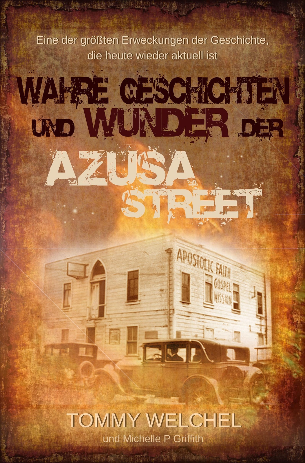 Thumbnail - Wahre Geschichten Und Wunder Der Azusa Street | Tommy Welchel (u. A.)