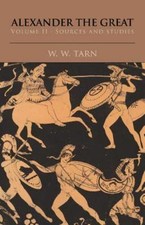 Alexander Great Sources Studies Vol 2 W. W. Tarn Paperback 9780521531375