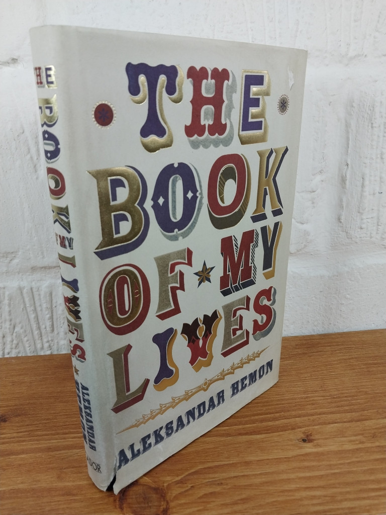 The Book of My Lives — Aleksandar Hemon Hardcover