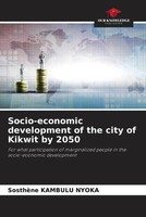 SosthèNe Kambulu Nyoka | Socio-Economic Development Of The City Of Kikwit By...