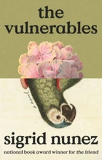 The Vulnerables: A Novel - Hardcover By Nunez, Sigrid - VERY GOOD