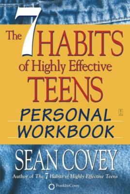 The 7 Habits of Highly Effective Teens Personal Workbook by Sean Covey (2004,...