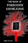 The Book of Forbidden Knowledge by Miles Prunier (Paperback / softback, 2008)