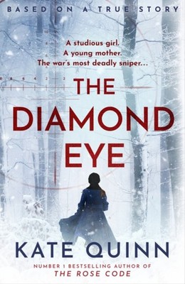 The Diamond Eye Hardcover Kate Quinn