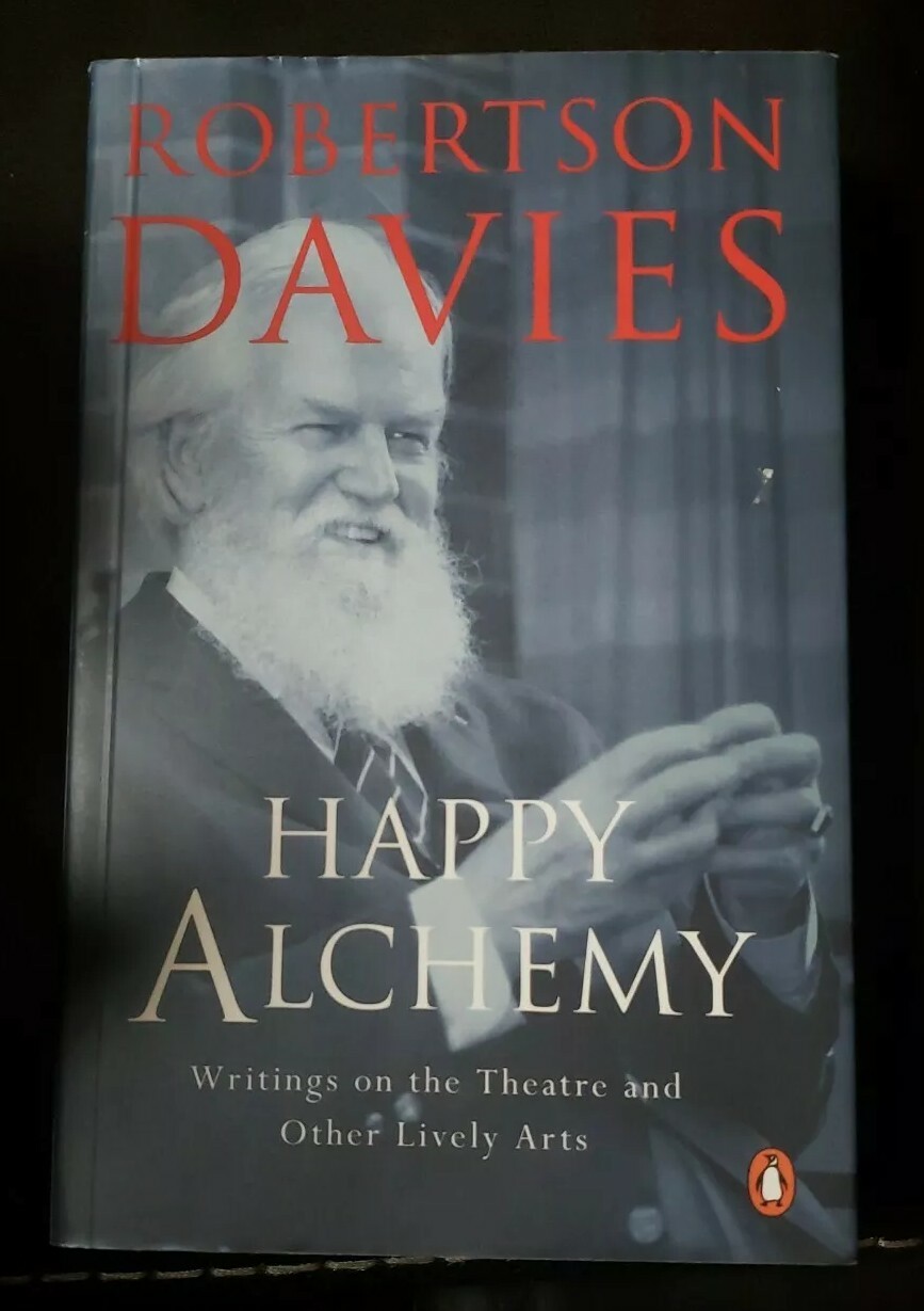 Happy Alchemy : On theTheatre and Other Lively Arts (Used Paperback ...