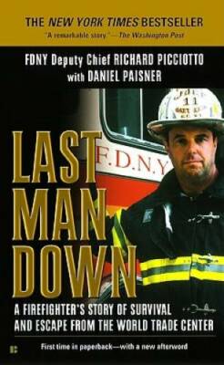 Last Man Down: A Firefighter's Story of Survival and Escape from the Worl - GOOD