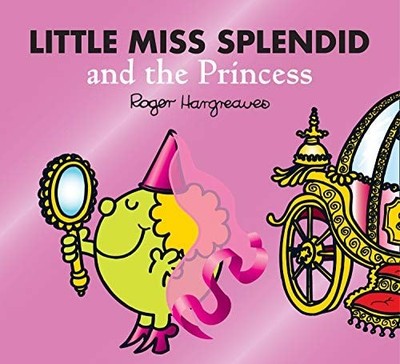 Little Miss Splendid and the Princess: A laugh-out-loud fairy tale inspired chil