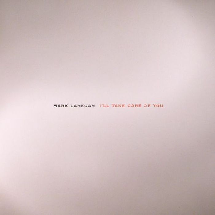 LANEGAN, Mark - I'll Take Care Of You (reissue) - GATEFOLD 180 GRAM VINYL LP