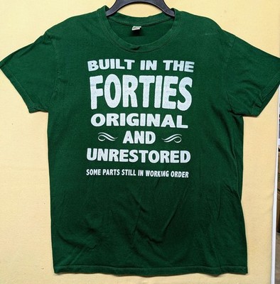 Built In The Forties Original Unrestored Green T-Shirt Size L