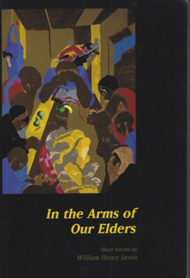 IN THE ARMS OF OUR ELDERS SIGNED WILLIAM HENRY LEWIS FREE USA SHIPPING