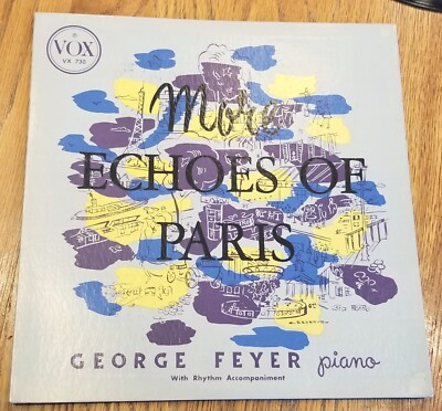 VINYL RECORD~1954~GEORGE FEYER~MORE ECHOES OF PARIS~VOX~VX730~NO SKIP~PIANO~10''