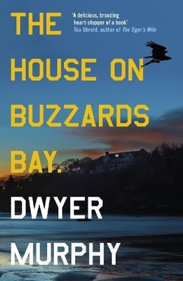 The House on Buzzards Bay: A psycholo..., Murphy, Dwyer