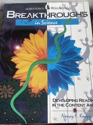 Breakthroughs in Science : Developing Reading in the Content Area by Nancy F....