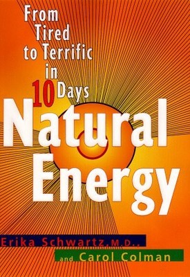 Natural Energy: From Tired to Terrific in 10 Days - Schwartz, E. - Good - Se...