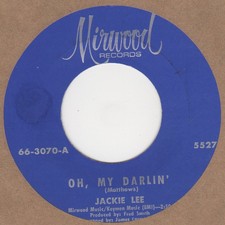 Jackie Lee Oh My Darlin Mirwood 5527 (11 & sm matrix) Soul Northern Motown