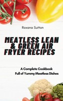 Roxana Sutton | Meatless Lean And Green Air Fryer Recipes | Buch | Englisch