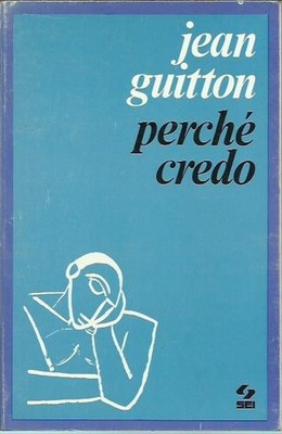 Warum ich glaube - Guitton Jeans, SECH 1ed 1972 - GUT